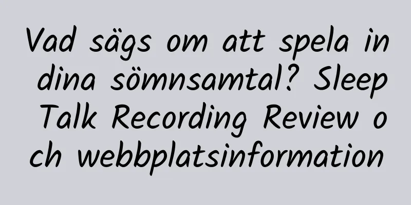 Vad sägs om att spela in dina sömnsamtal? Sleep Talk Recording Review och webbplatsinformation