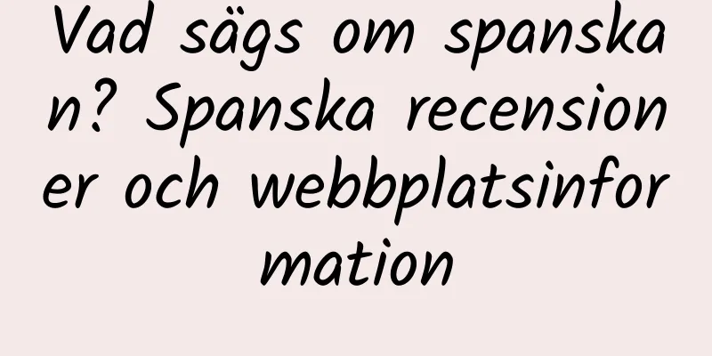 Vad sägs om spanskan? Spanska recensioner och webbplatsinformation