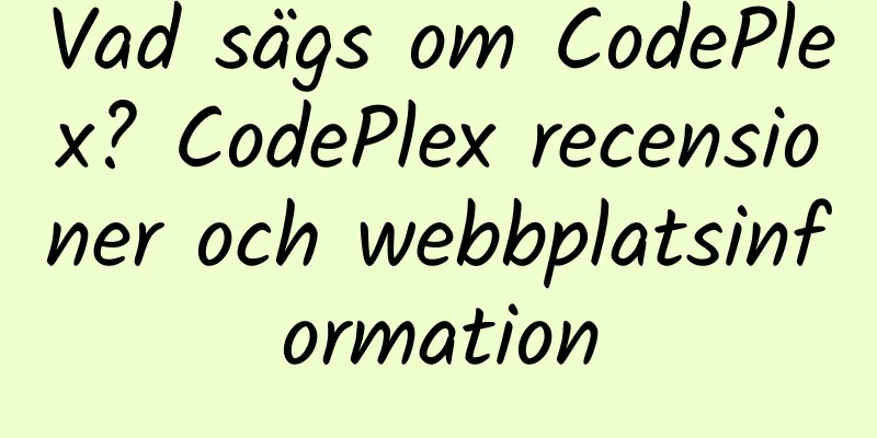 Vad sägs om CodePlex? CodePlex recensioner och webbplatsinformation