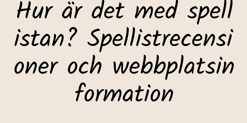 Hur är det med spellistan? Spellistrecensioner och webbplatsinformation