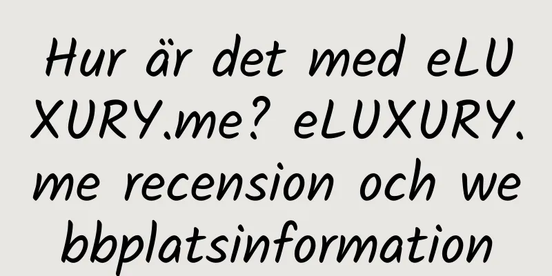 Hur är det med eLUXURY.me? eLUXURY.me recension och webbplatsinformation