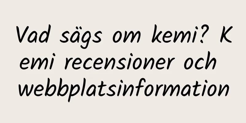 Vad sägs om kemi? Kemi recensioner och webbplatsinformation