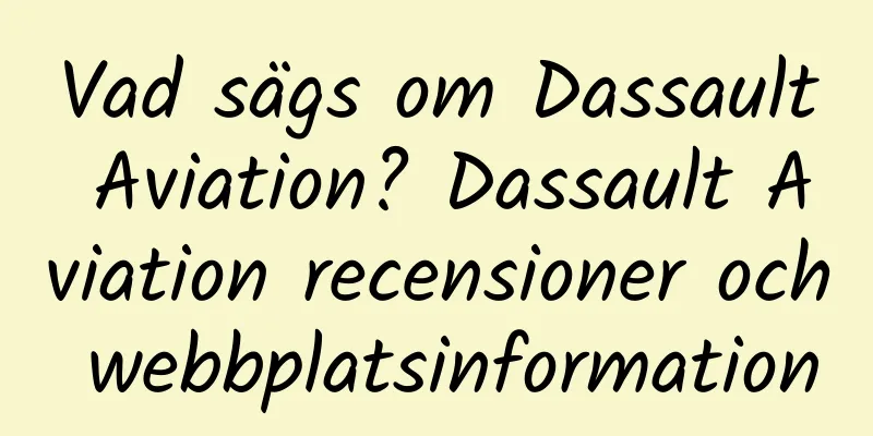 Vad sägs om Dassault Aviation? Dassault Aviation recensioner och webbplatsinformation