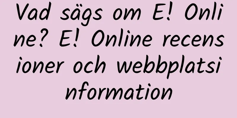 Vad sägs om E! Online? E! Online recensioner och webbplatsinformation
