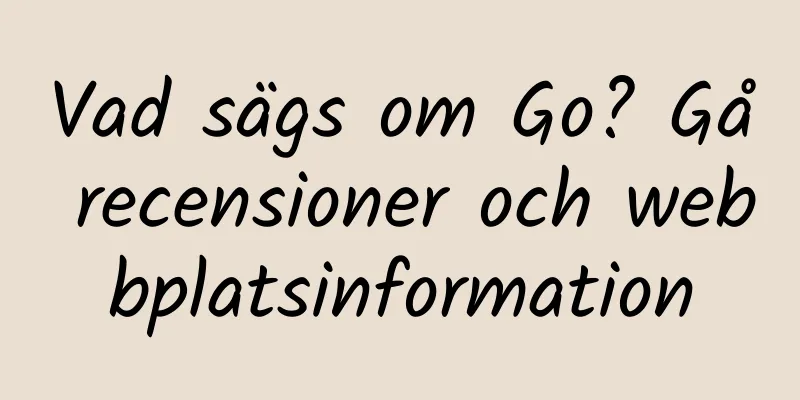 Vad sägs om Go? Gå recensioner och webbplatsinformation