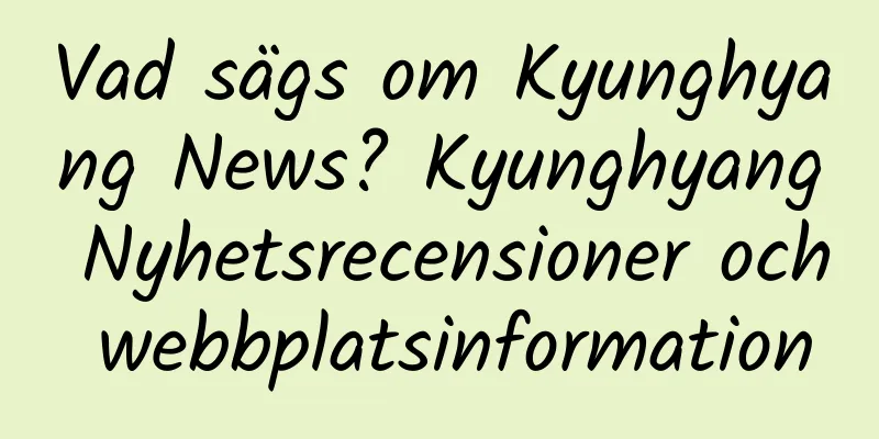Vad sägs om Kyunghyang News? Kyunghyang Nyhetsrecensioner och webbplatsinformation