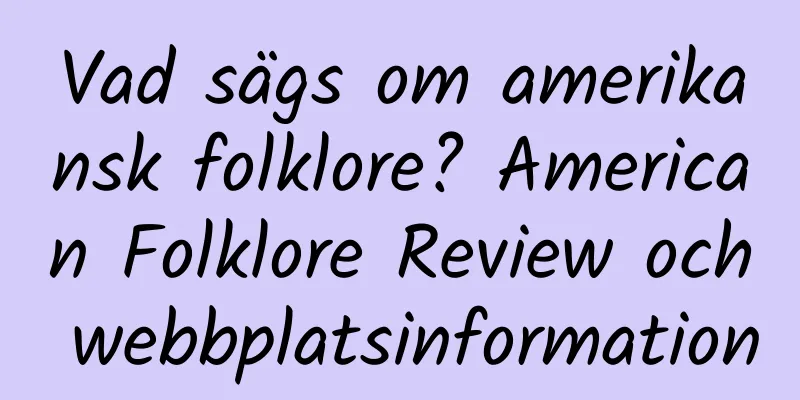 Vad sägs om amerikansk folklore? American Folklore Review och webbplatsinformation
