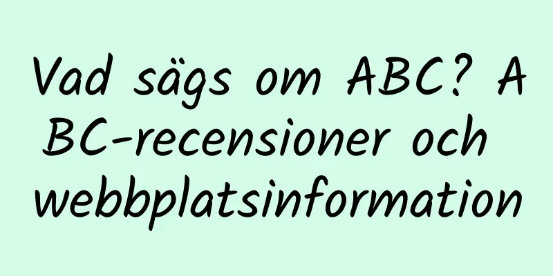 Vad sägs om ABC? ABC-recensioner och webbplatsinformation