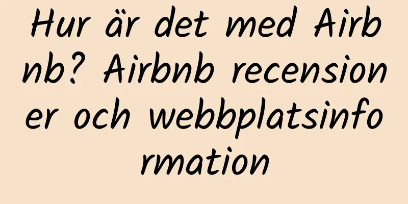 Hur är det med Airbnb? Airbnb recensioner och webbplatsinformation
