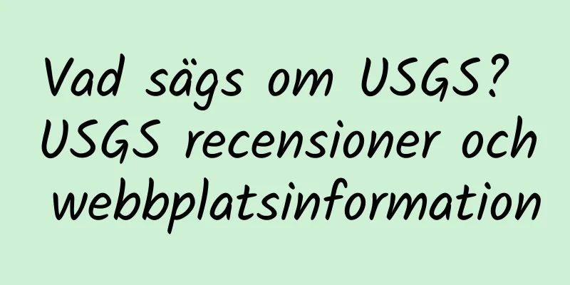 Vad sägs om USGS? USGS recensioner och webbplatsinformation
