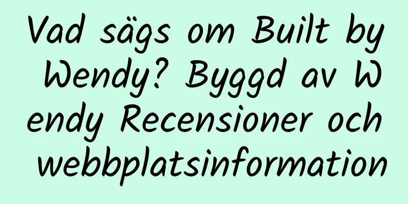 Vad sägs om Built by Wendy? Byggd av Wendy Recensioner och webbplatsinformation