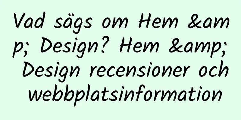 Vad sägs om Hem & Design? Hem & Design recensioner och webbplatsinformation