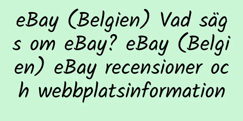 eBay (Belgien) Vad sägs om eBay? eBay (Belgien) eBay recensioner och webbplatsinformation