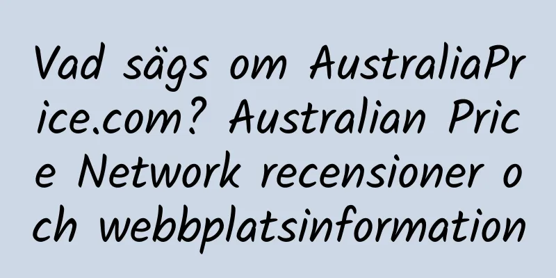 Vad sägs om AustraliaPrice.com? Australian Price Network recensioner och webbplatsinformation