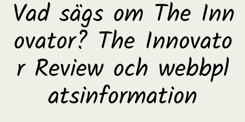 Vad sägs om The Innovator? The Innovator Review och webbplatsinformation