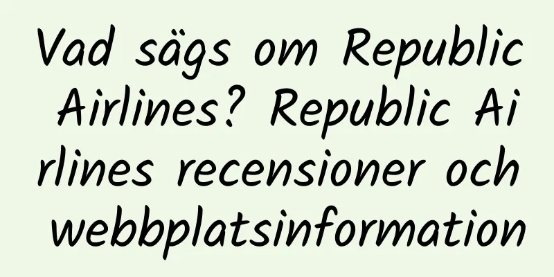 Vad sägs om Republic Airlines? Republic Airlines recensioner och webbplatsinformation
