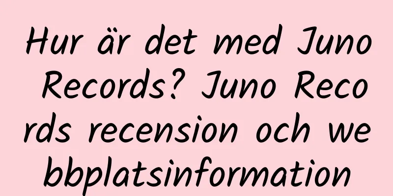 Hur är det med Juno Records? Juno Records recension och webbplatsinformation