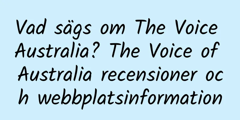 Vad sägs om The Voice Australia? The Voice of Australia recensioner och webbplatsinformation