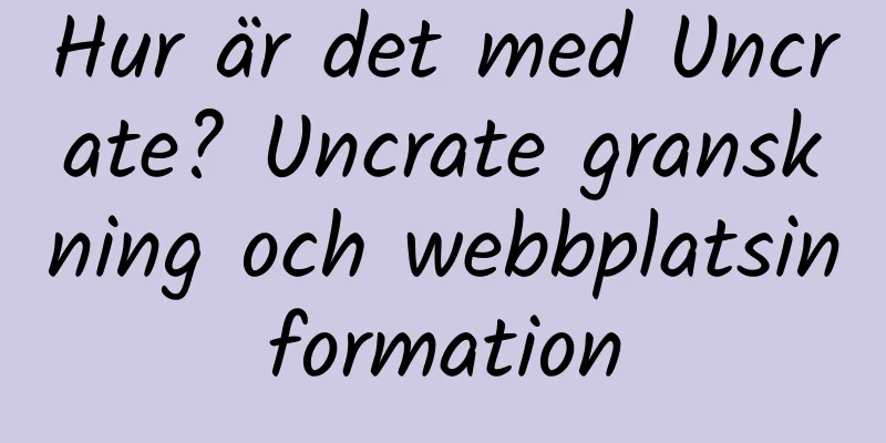 Hur är det med Uncrate? Uncrate granskning och webbplatsinformation