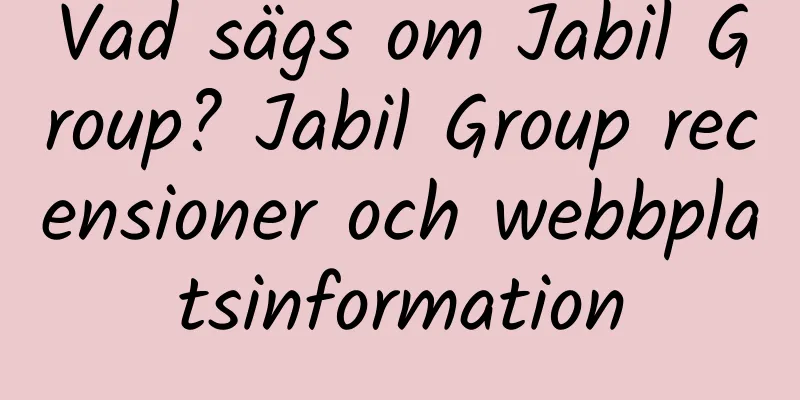 Vad sägs om Jabil Group? Jabil Group recensioner och webbplatsinformation