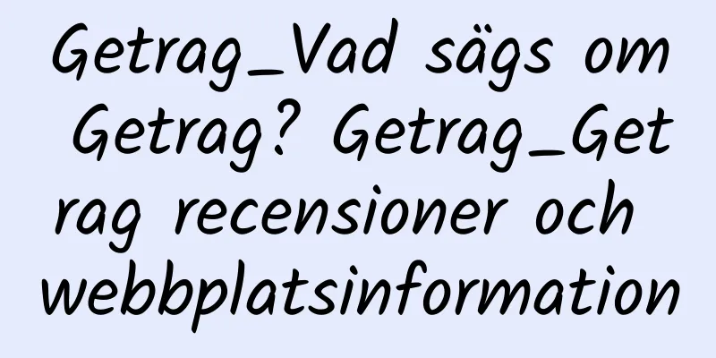 Getrag_Vad sägs om Getrag? Getrag_Getrag recensioner och webbplatsinformation