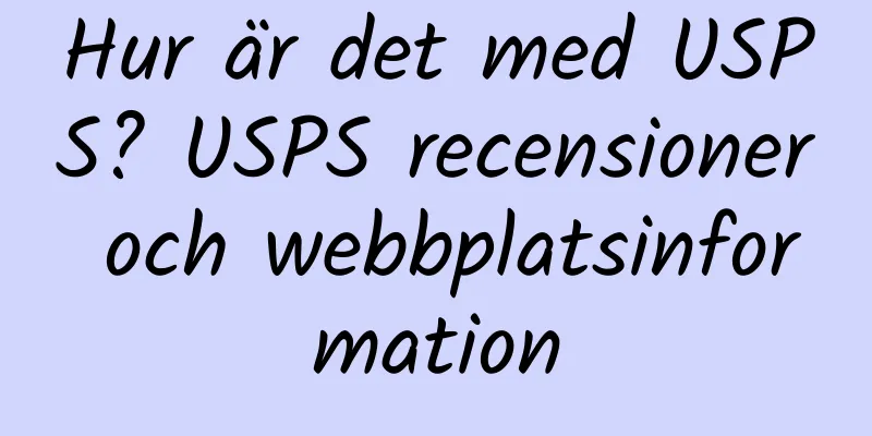 Hur är det med USPS? USPS recensioner och webbplatsinformation