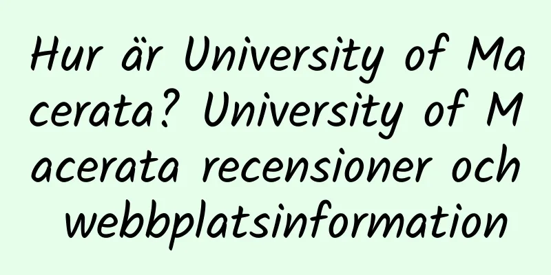 Hur är University of Macerata? University of Macerata recensioner och webbplatsinformation