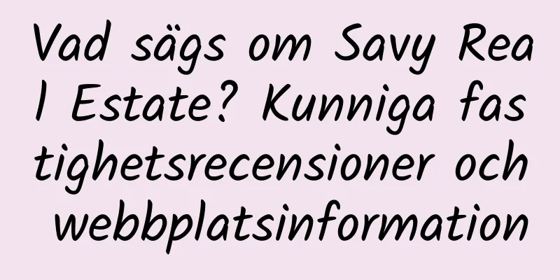 Vad sägs om Savy Real Estate? Kunniga fastighetsrecensioner och webbplatsinformation