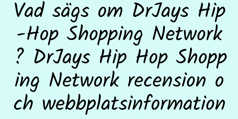 Vad sägs om DrJays Hip-Hop Shopping Network? DrJays Hip Hop Shopping Network recension och webbplatsinformation