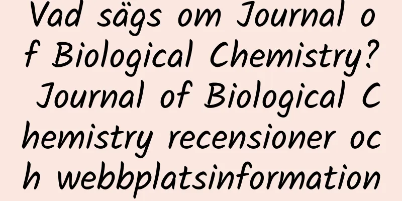 Vad sägs om Journal of Biological Chemistry? Journal of Biological Chemistry recensioner och webbplatsinformation