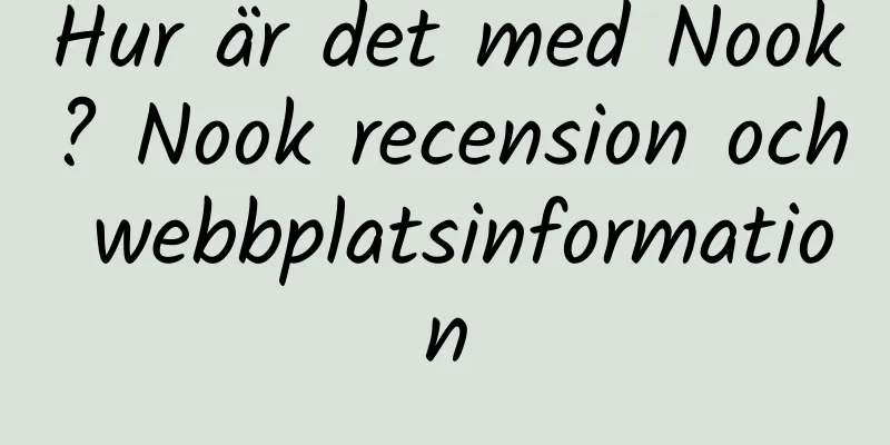 Hur är det med Nook? Nook recension och webbplatsinformation