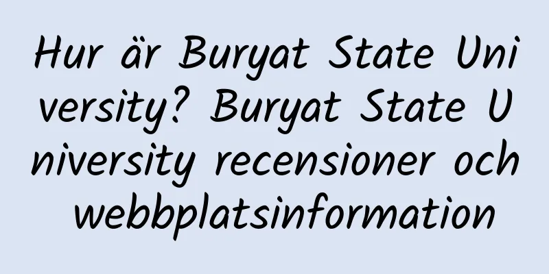 Hur är Buryat State University? Buryat State University recensioner och webbplatsinformation