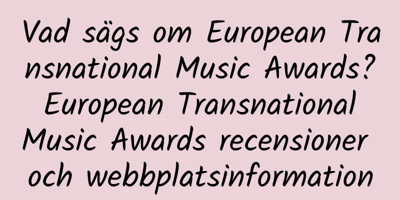 Vad sägs om European Transnational Music Awards? European Transnational Music Awards recensioner och webbplatsinformation