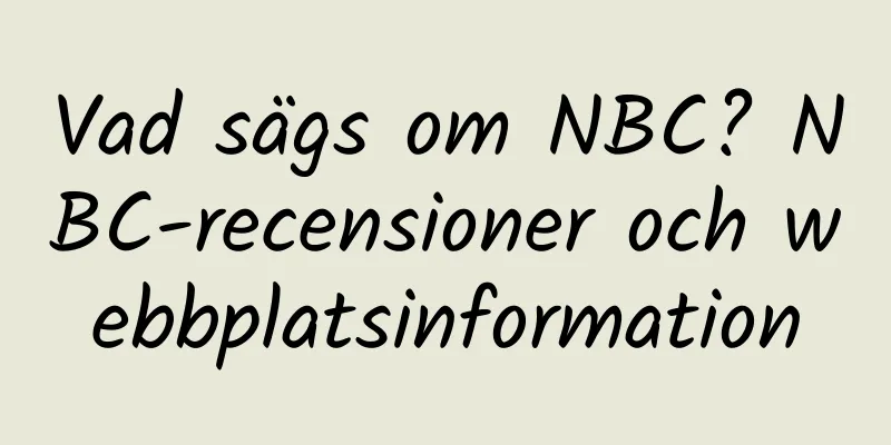 Vad sägs om NBC? NBC-recensioner och webbplatsinformation