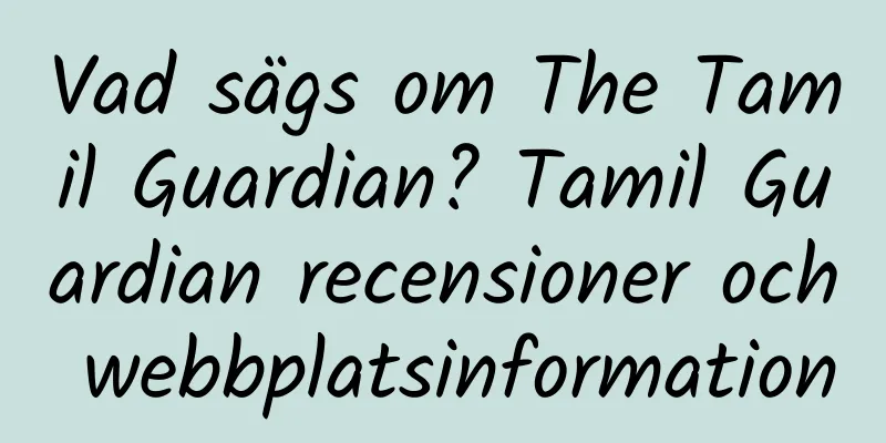 Vad sägs om The Tamil Guardian? Tamil Guardian recensioner och webbplatsinformation