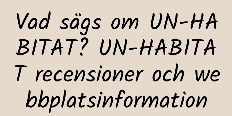 Vad sägs om UN-HABITAT? UN-HABITAT recensioner och webbplatsinformation