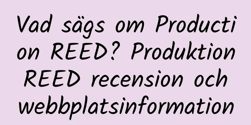 Vad sägs om Production REED? Produktion REED recension och webbplatsinformation