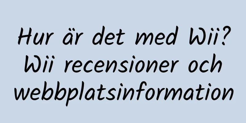 Hur är det med Wii? Wii recensioner och webbplatsinformation