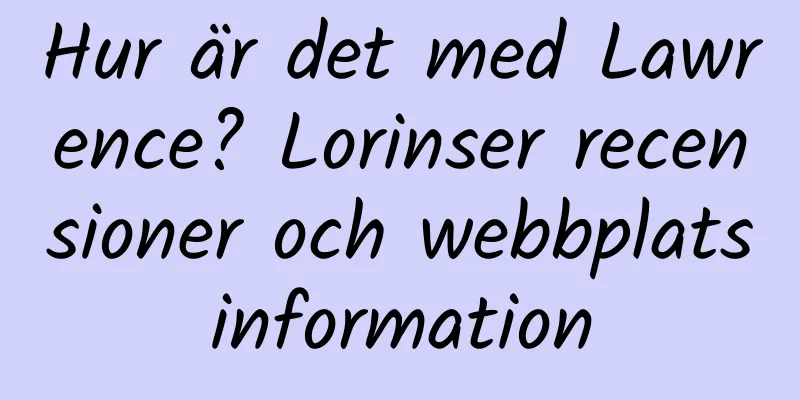 Hur är det med Lawrence? Lorinser recensioner och webbplatsinformation