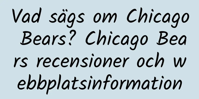 Vad sägs om Chicago Bears? Chicago Bears recensioner och webbplatsinformation