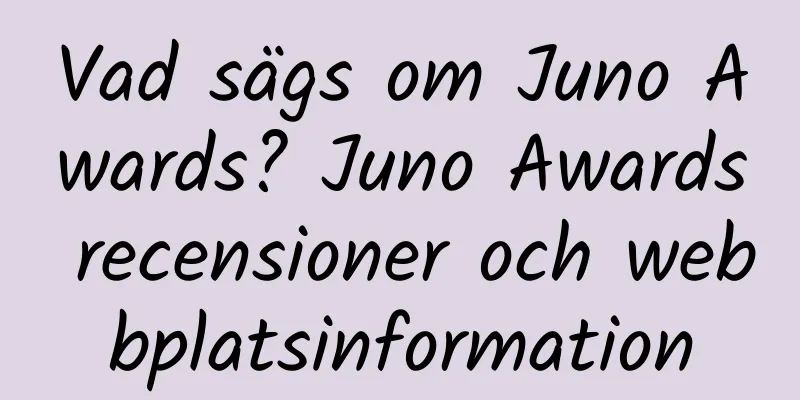 Vad sägs om Juno Awards? Juno Awards recensioner och webbplatsinformation