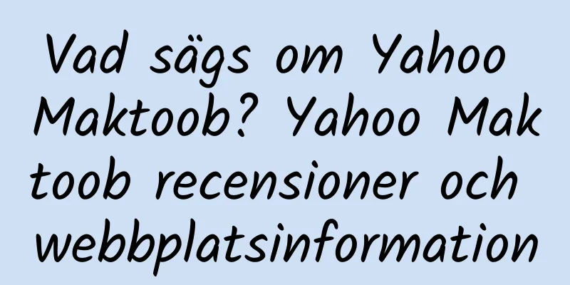Vad sägs om Yahoo Maktoob? Yahoo Maktoob recensioner och webbplatsinformation
