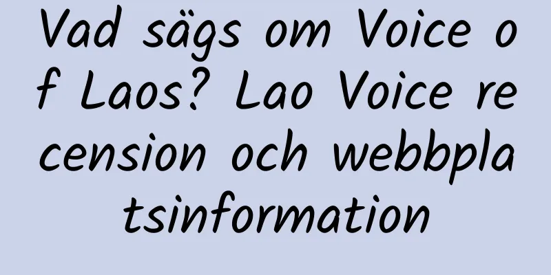 Vad sägs om Voice of Laos? Lao Voice recension och webbplatsinformation