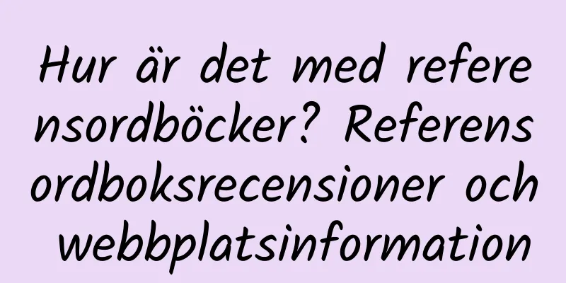 Hur är det med referensordböcker? Referensordboksrecensioner och webbplatsinformation