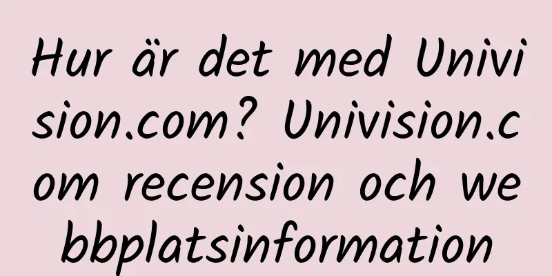 Hur är det med Univision.com? Univision.com recension och webbplatsinformation