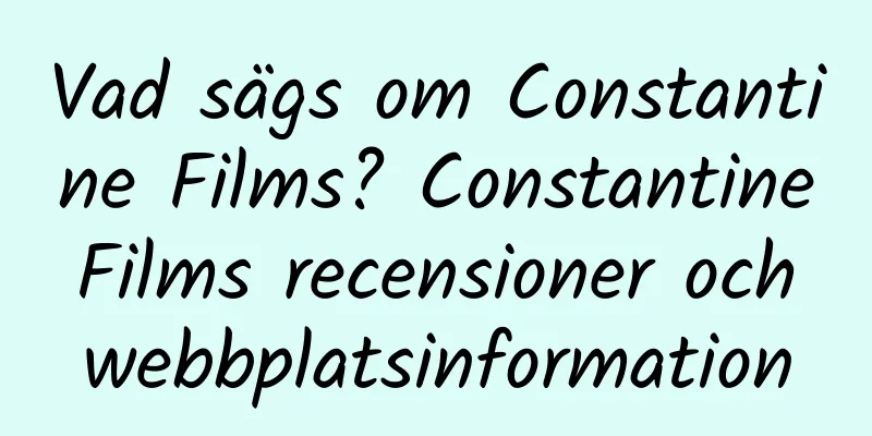 Vad sägs om Constantine Films? Constantine Films recensioner och webbplatsinformation