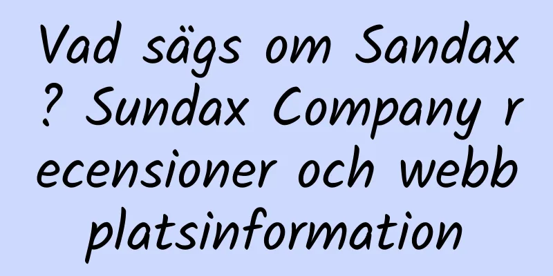 Vad sägs om Sandax? Sundax Company recensioner och webbplatsinformation