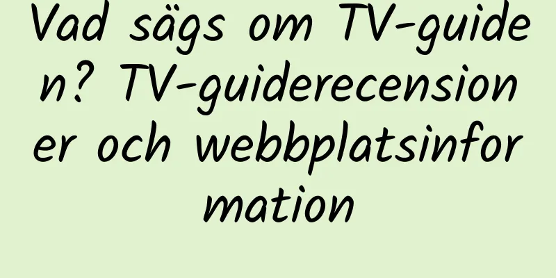Vad sägs om TV-guiden? TV-guiderecensioner och webbplatsinformation