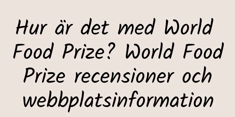Hur är det med World Food Prize? World Food Prize recensioner och webbplatsinformation