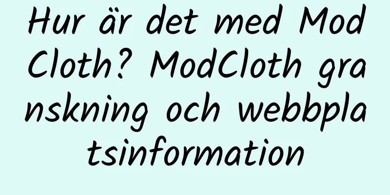 Hur är det med ModCloth? ModCloth granskning och webbplatsinformation